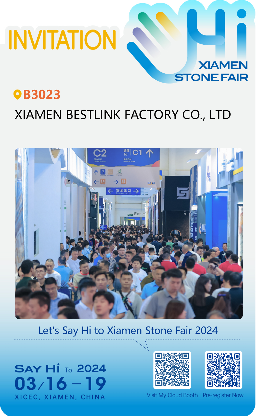 WELCOME TO B3023 Xiamen Bestlink Factory Co., Ltd. THE 24TH CHINA XIAMEN INTERNATIONAL STONE FAIR